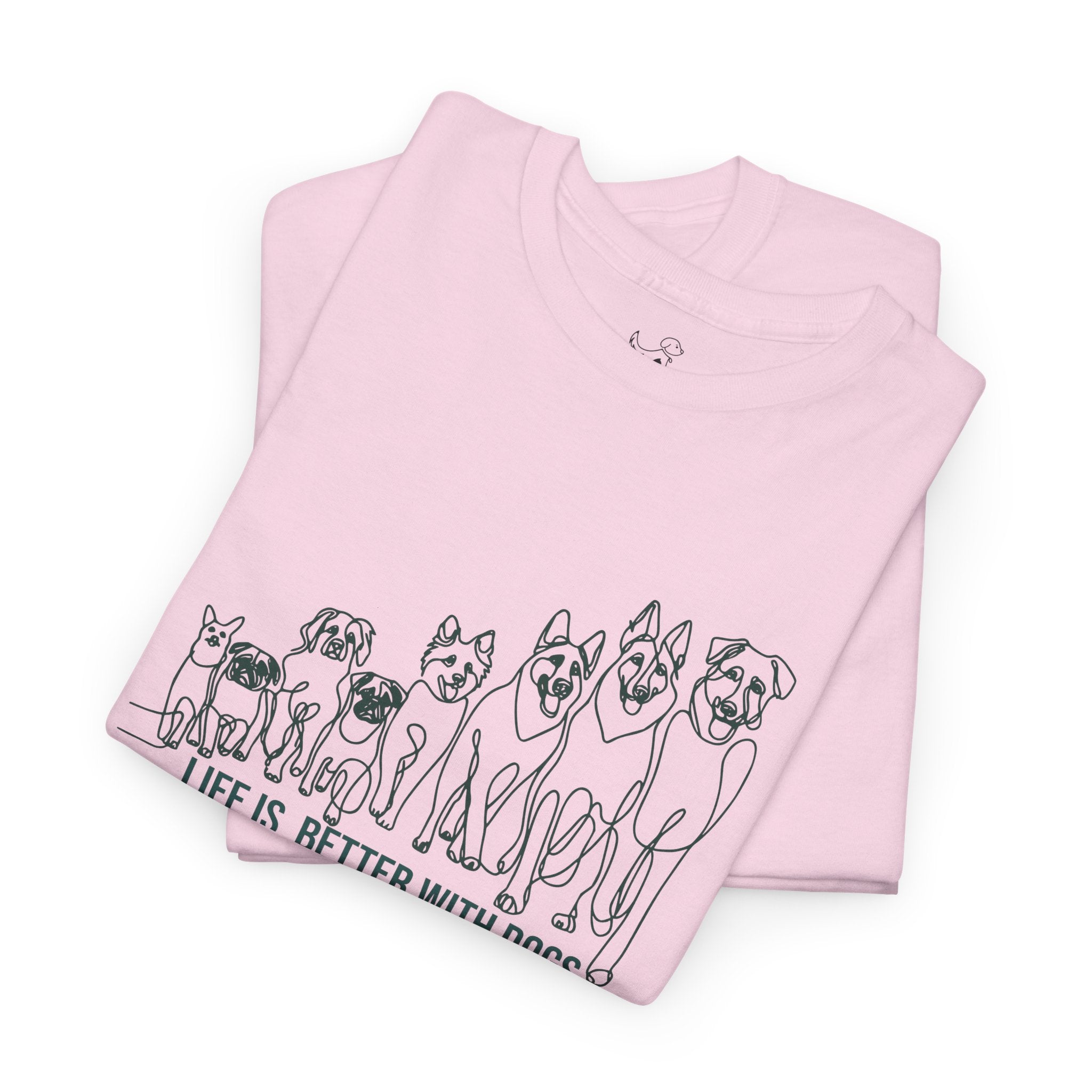 Life Is Better With Dogs  - Dog Lover T-Shirt