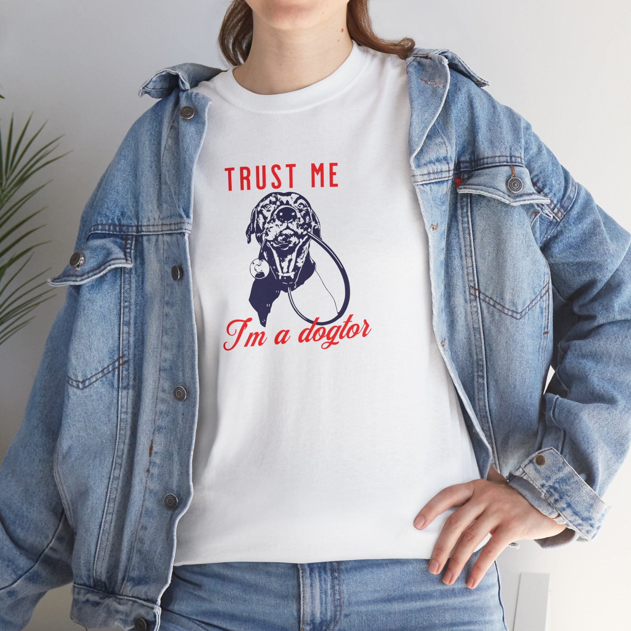 Trust Me I'm A Dogtor - Dog Lover T-Shirt