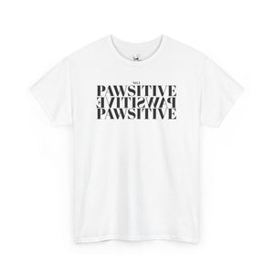 Pawsitive - Pet Lover T-Shirt