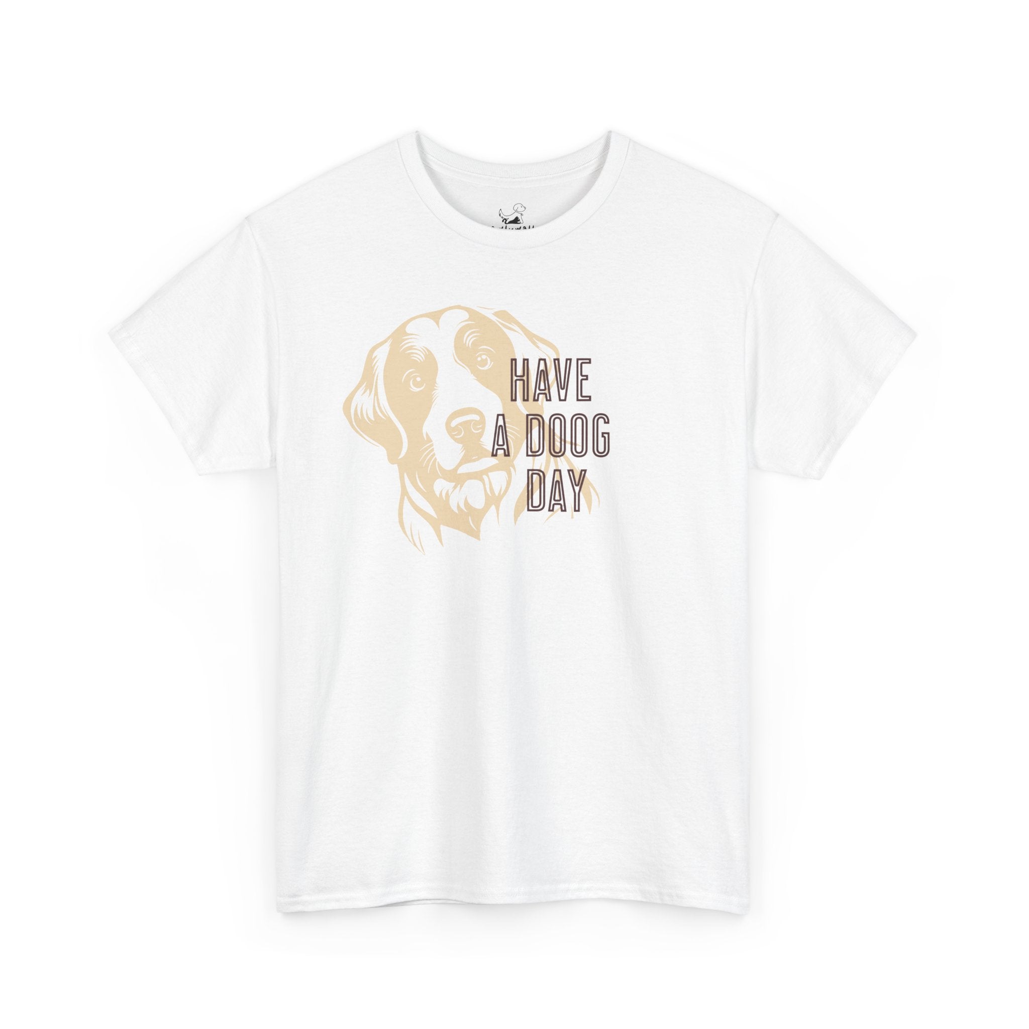 Have A Doog Day - Dog Lover T-Shirt