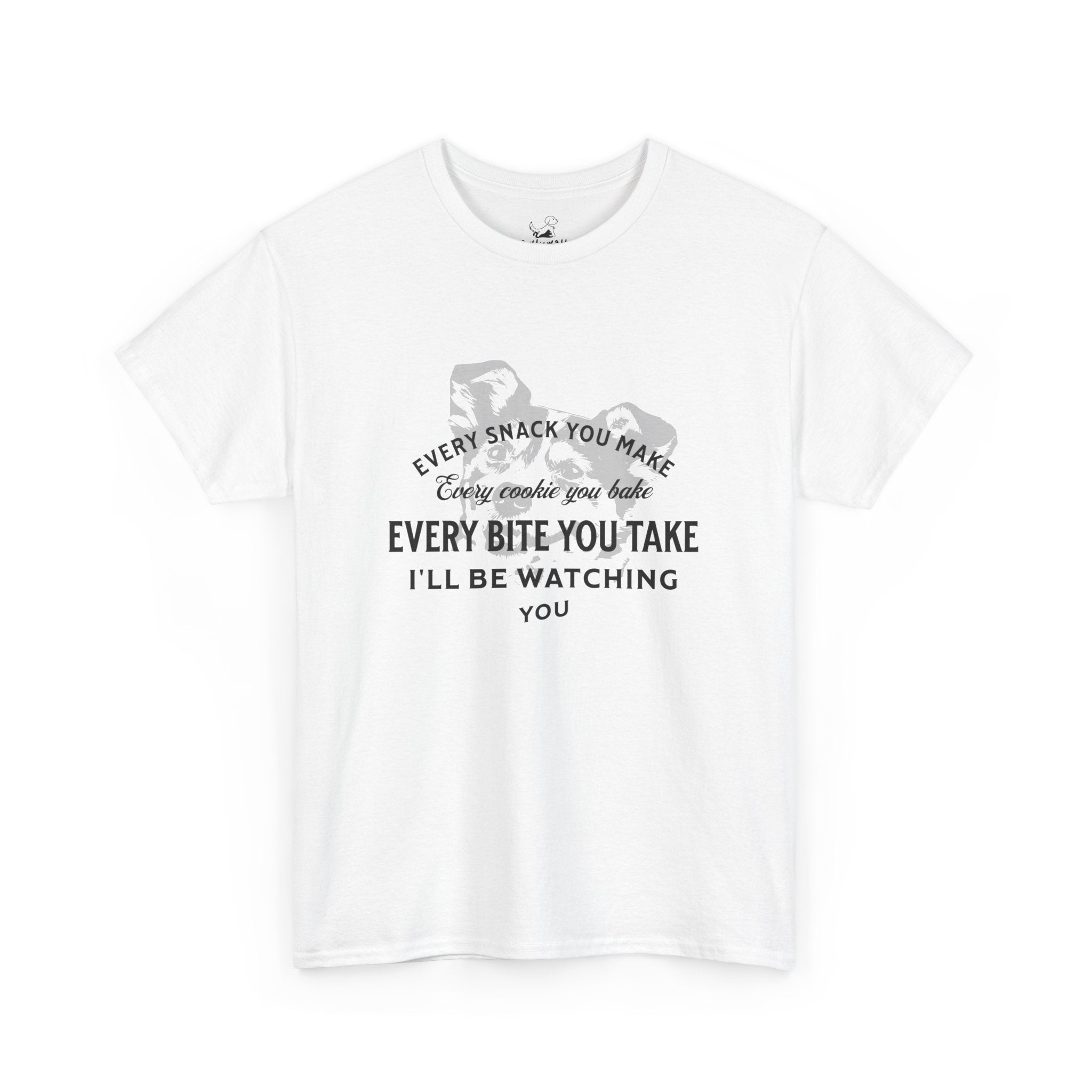 I'll Be Watching You - Dog Lover T-Shirt