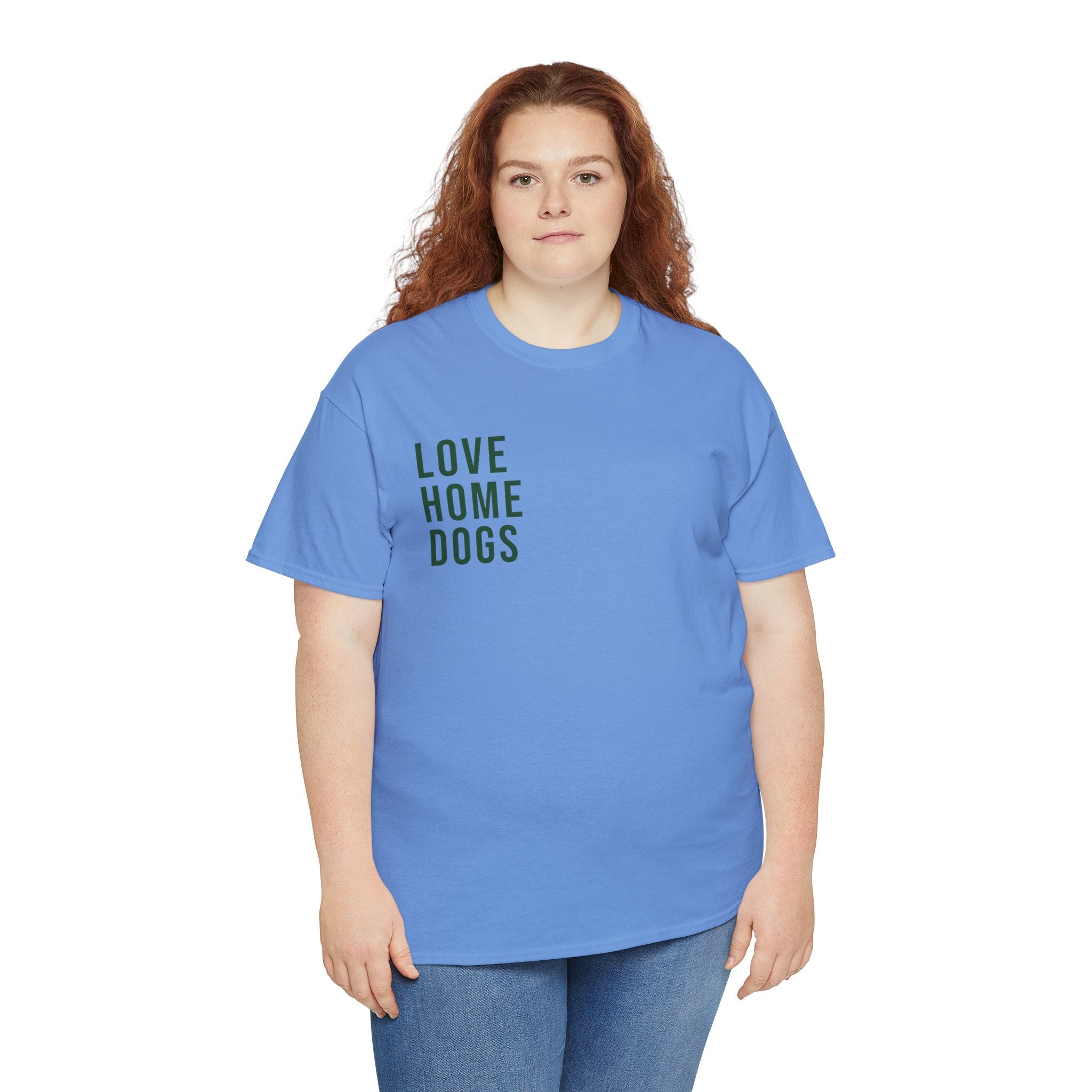 Love Home Dogs - Dog Lover T-Shirt