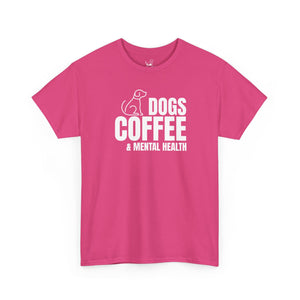 Dogs Coffee & Mental Health (white) - Dog Lover T-Shirt