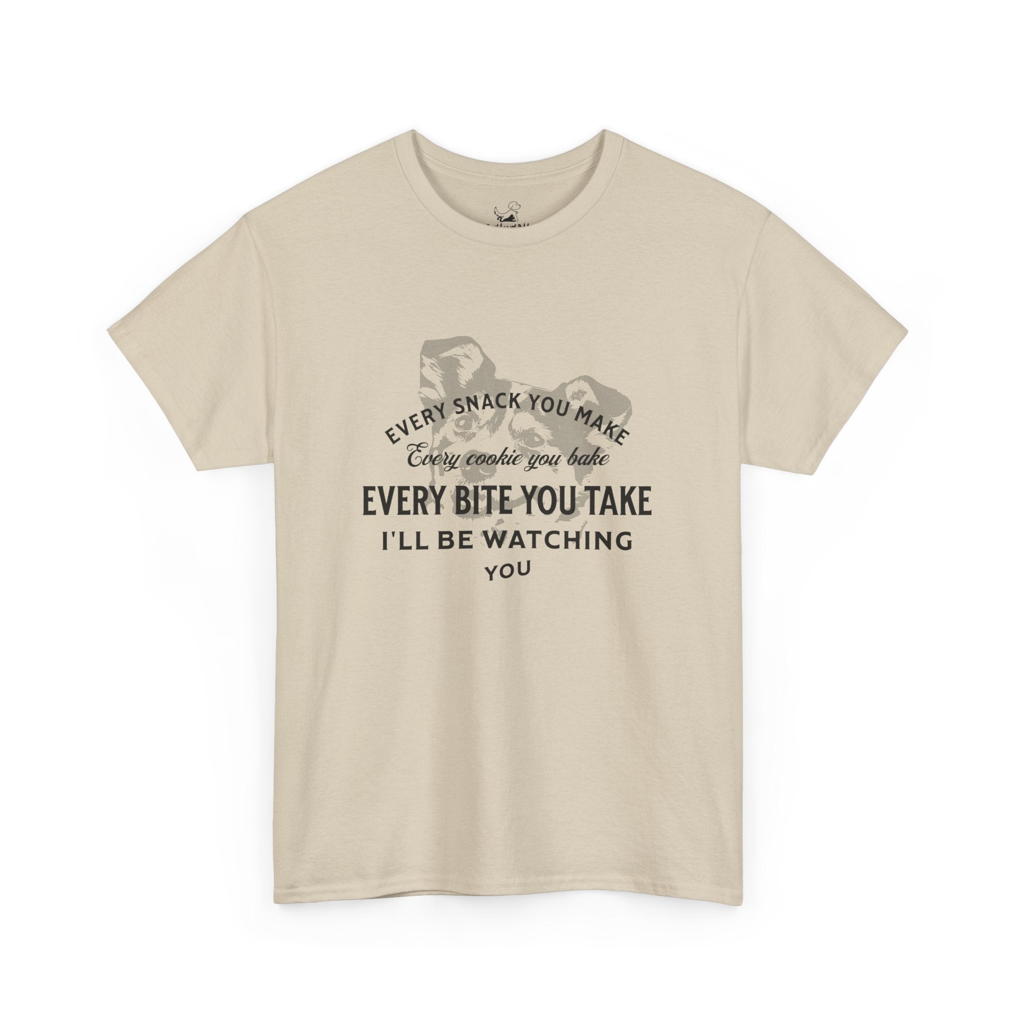 I'll Be Watching You - Dog Lover T-Shirt