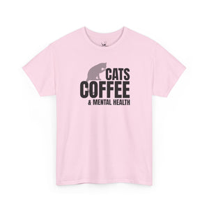 Cats Coffee & Mental Health - Cat Lover T-Shirt