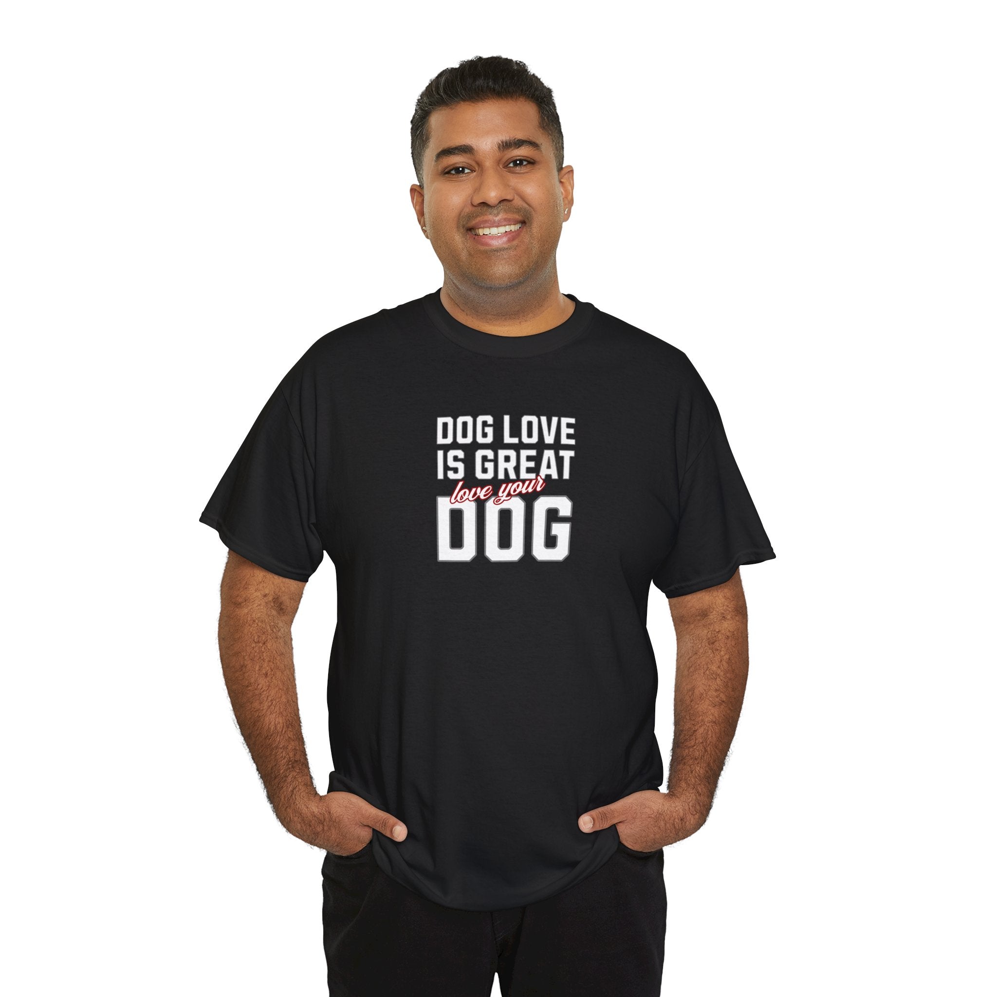 Dog Love Is Great Love Your Dog - Dog Lover T-Shirt