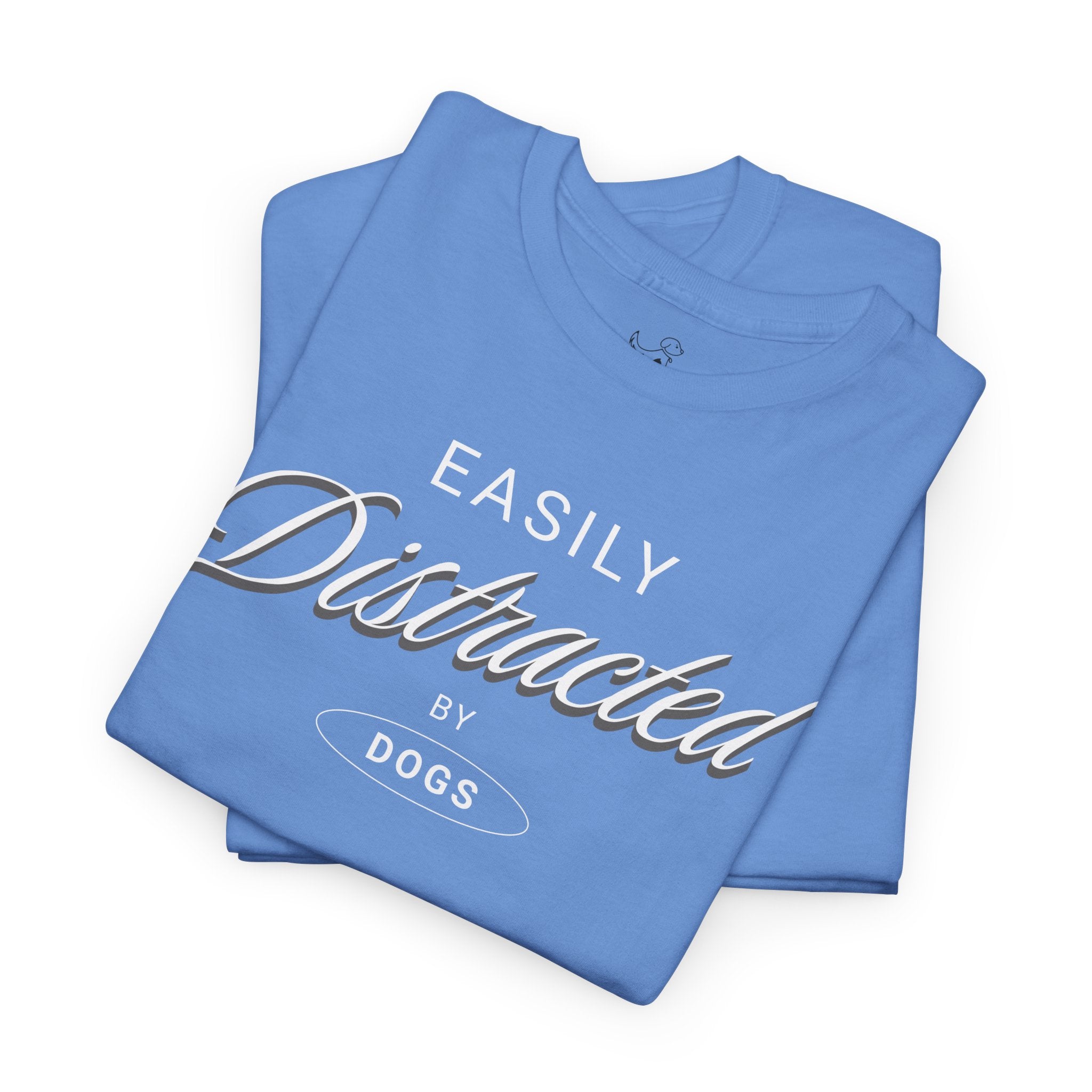 Easily Distracted By Dogs (white) - Dog Lover T-Shirt