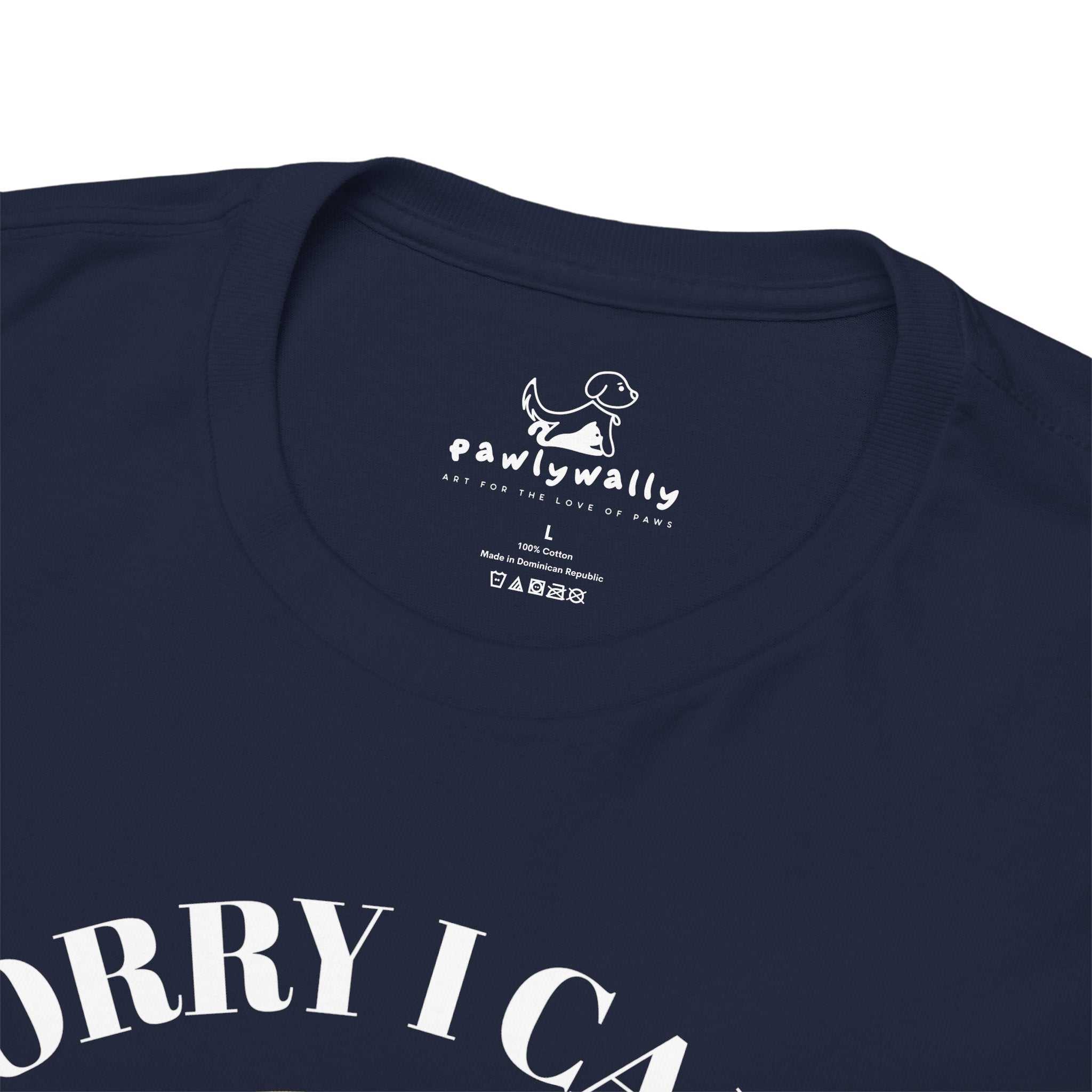 Sorry I Can't I Have Plans With My Dog - Dog Lover T-Shirt