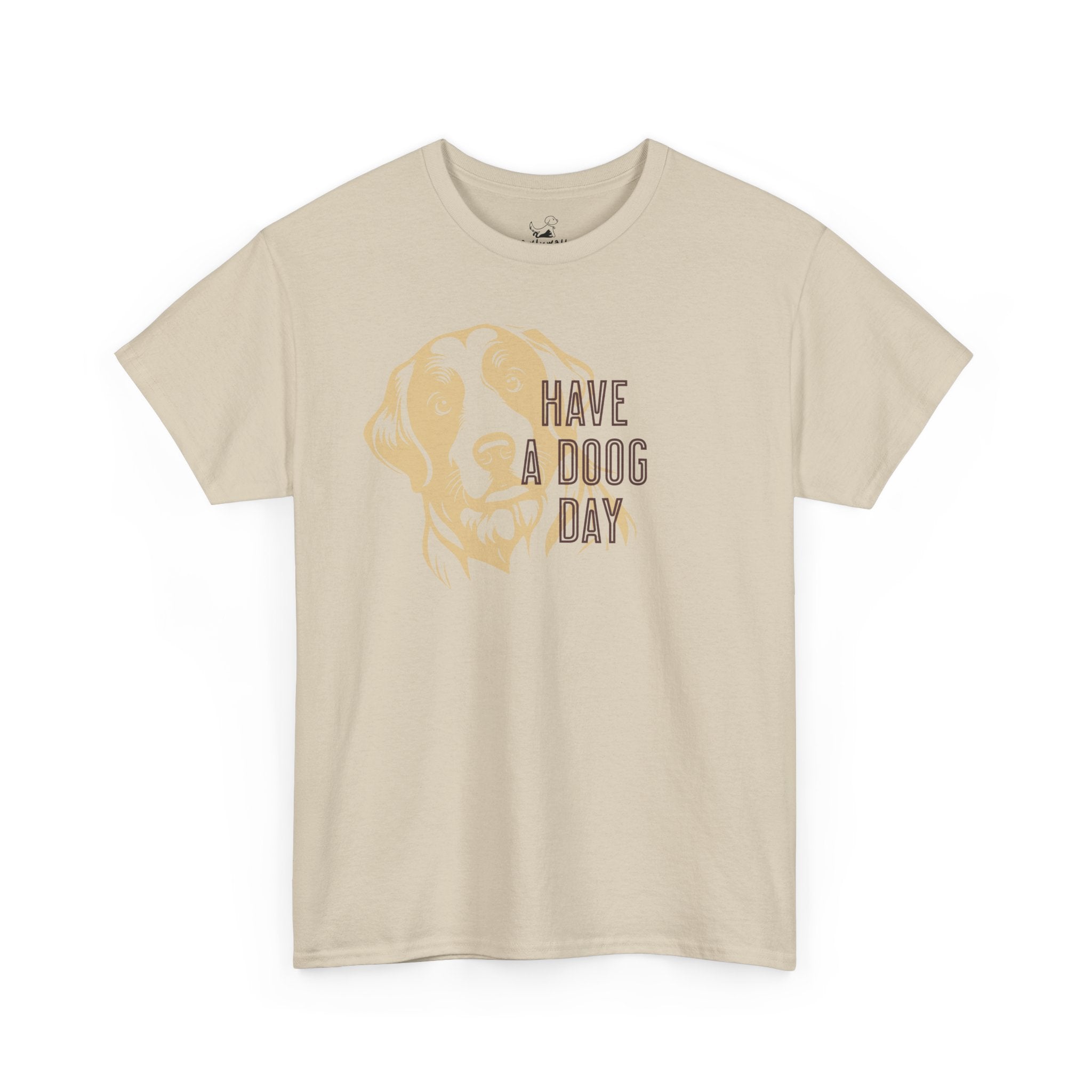 Have A Doog Day - Dog Lover T-Shirt