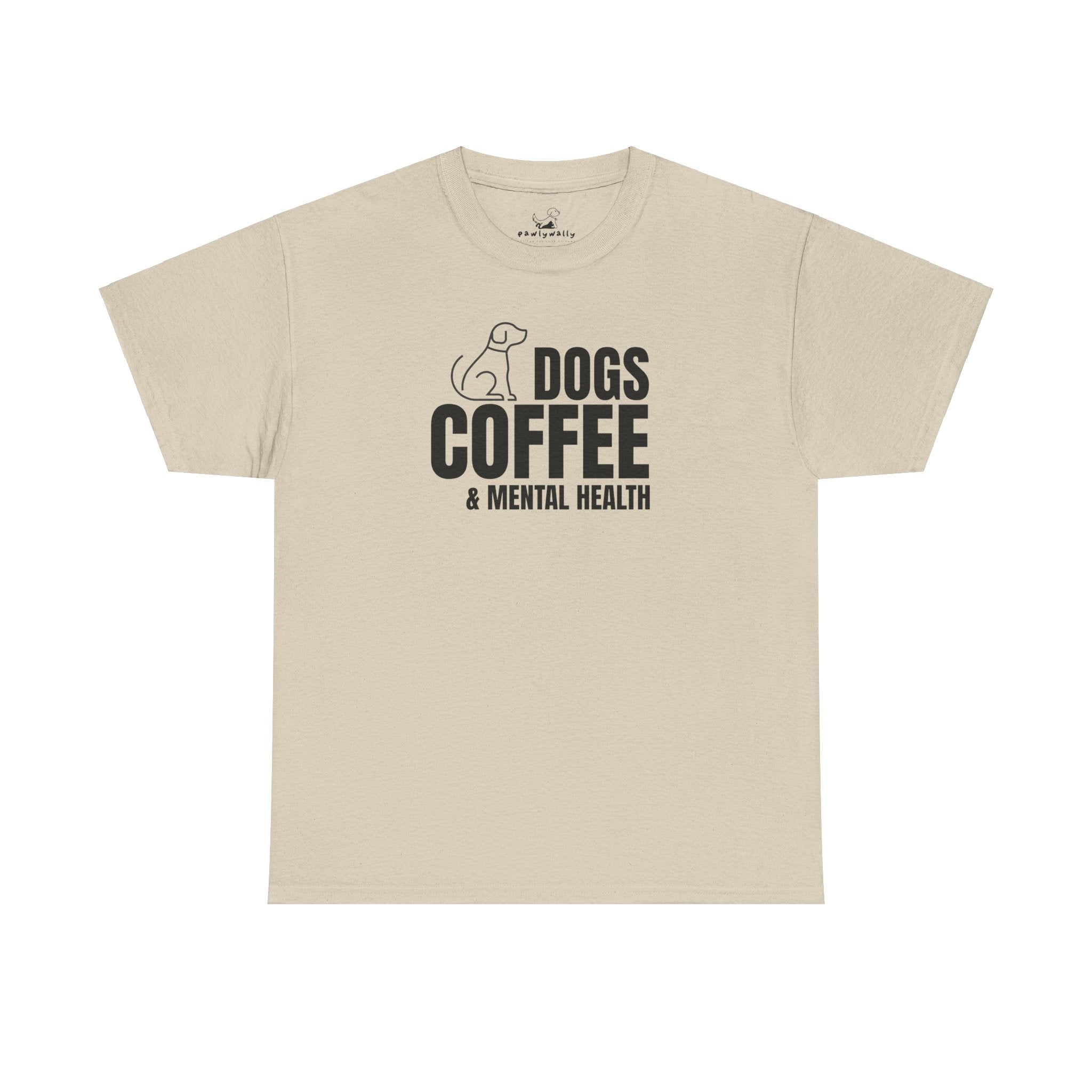 Dogs Coffee & Mental Health - Dog Lover T-Shirt