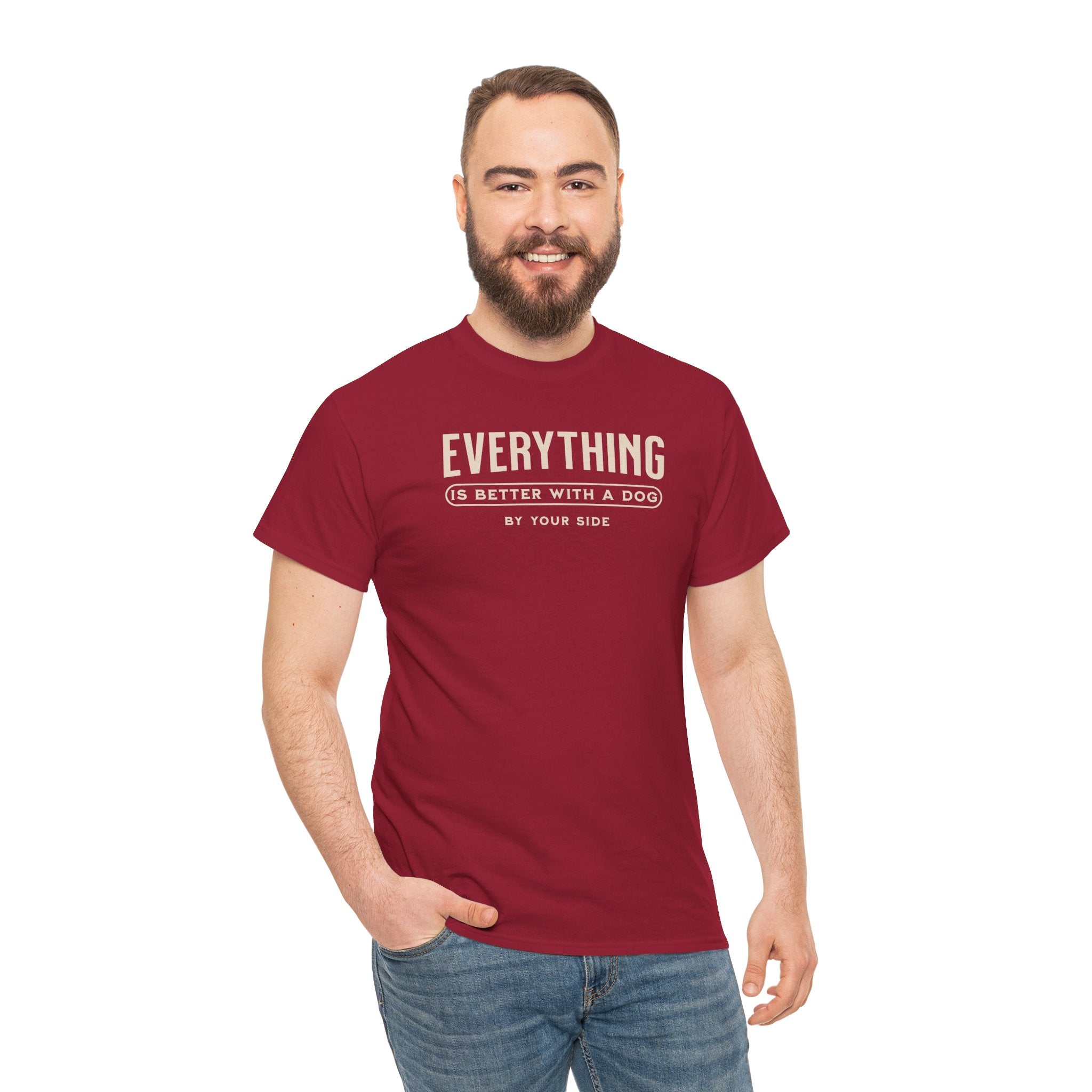 Everything Is Better With A Dog By Your Side - Dog Lover T-Shirt