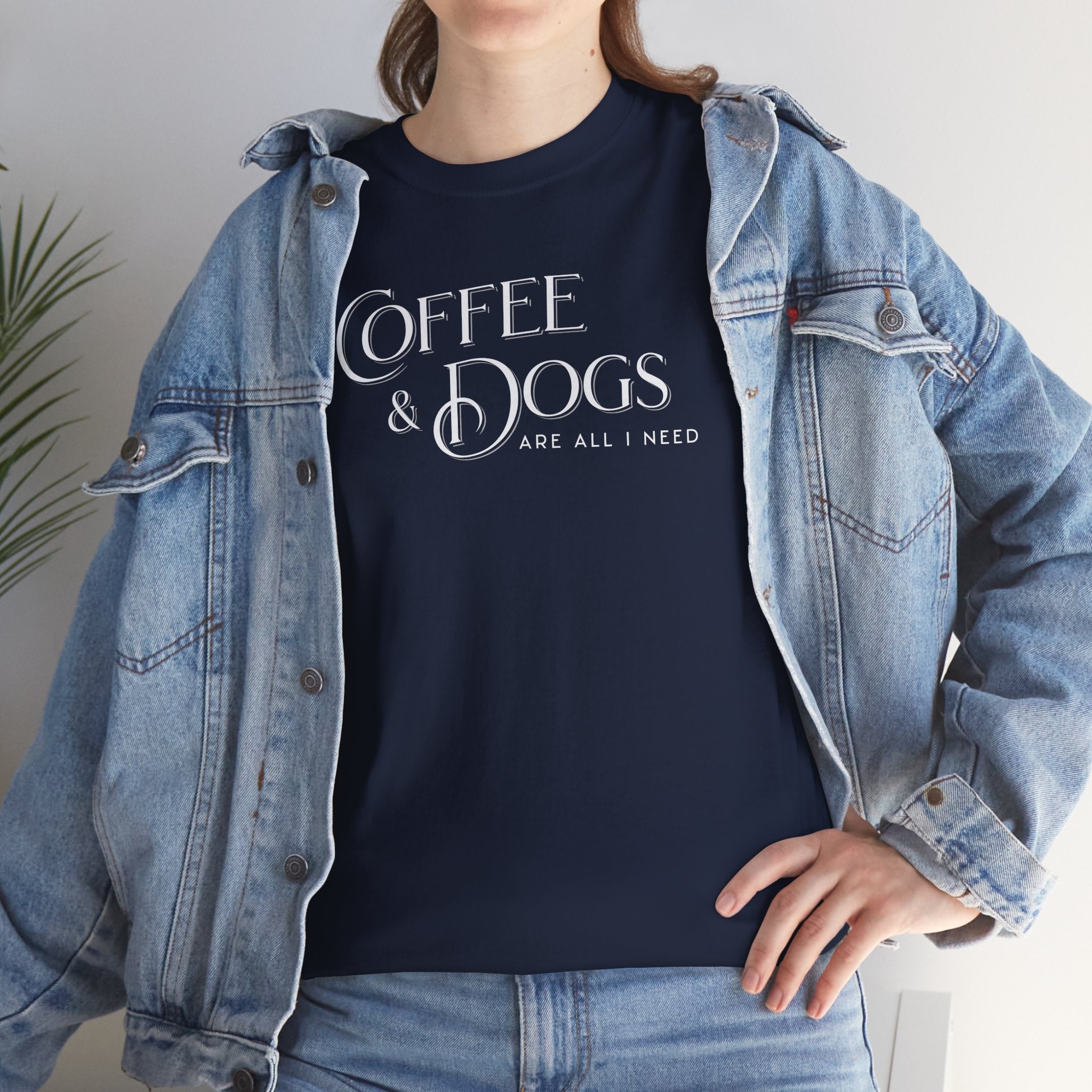 Coffee and Dogs Are All I Need - Dog Lover T-Shirt