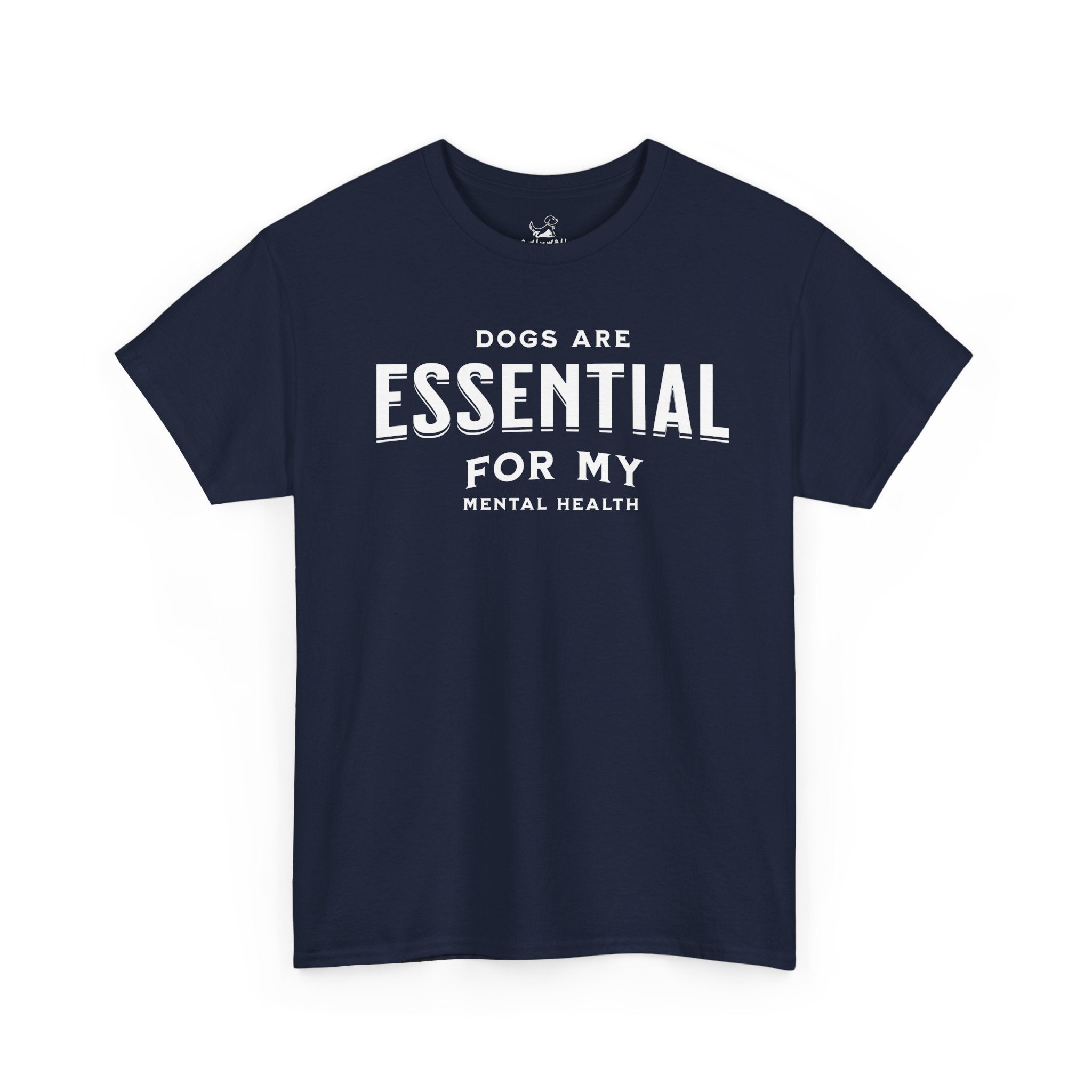 Dogs Are Essential For My Mental Health (white) - Dog Lover T-Shirt