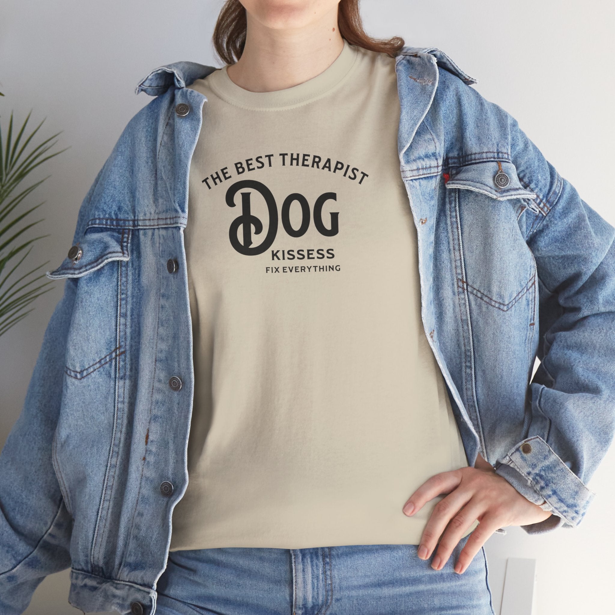 The Best Therapist, Dog Kisses Fix Everything - Dog Lover T-Shirt