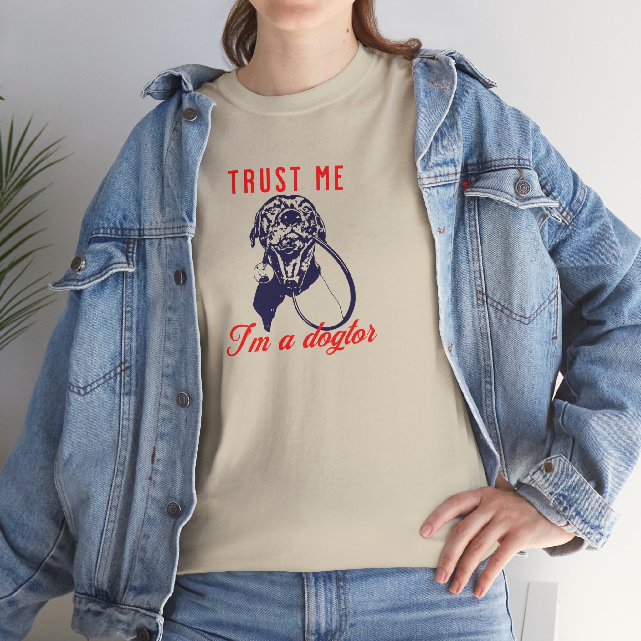 Trust Me I'm A Dogtor - Dog Lover T-Shirt