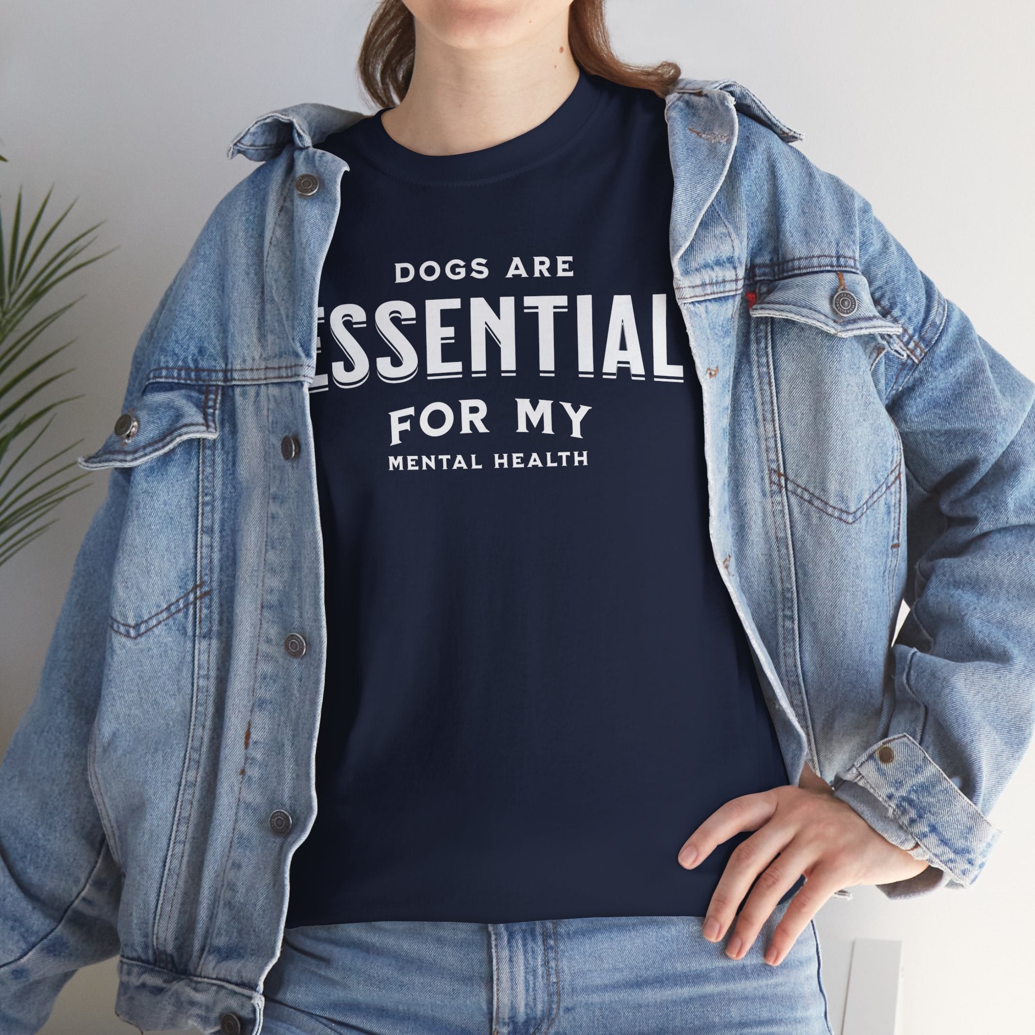 Dogs Are Essential For My Mental Health (white) - Dog Lover T-Shirt