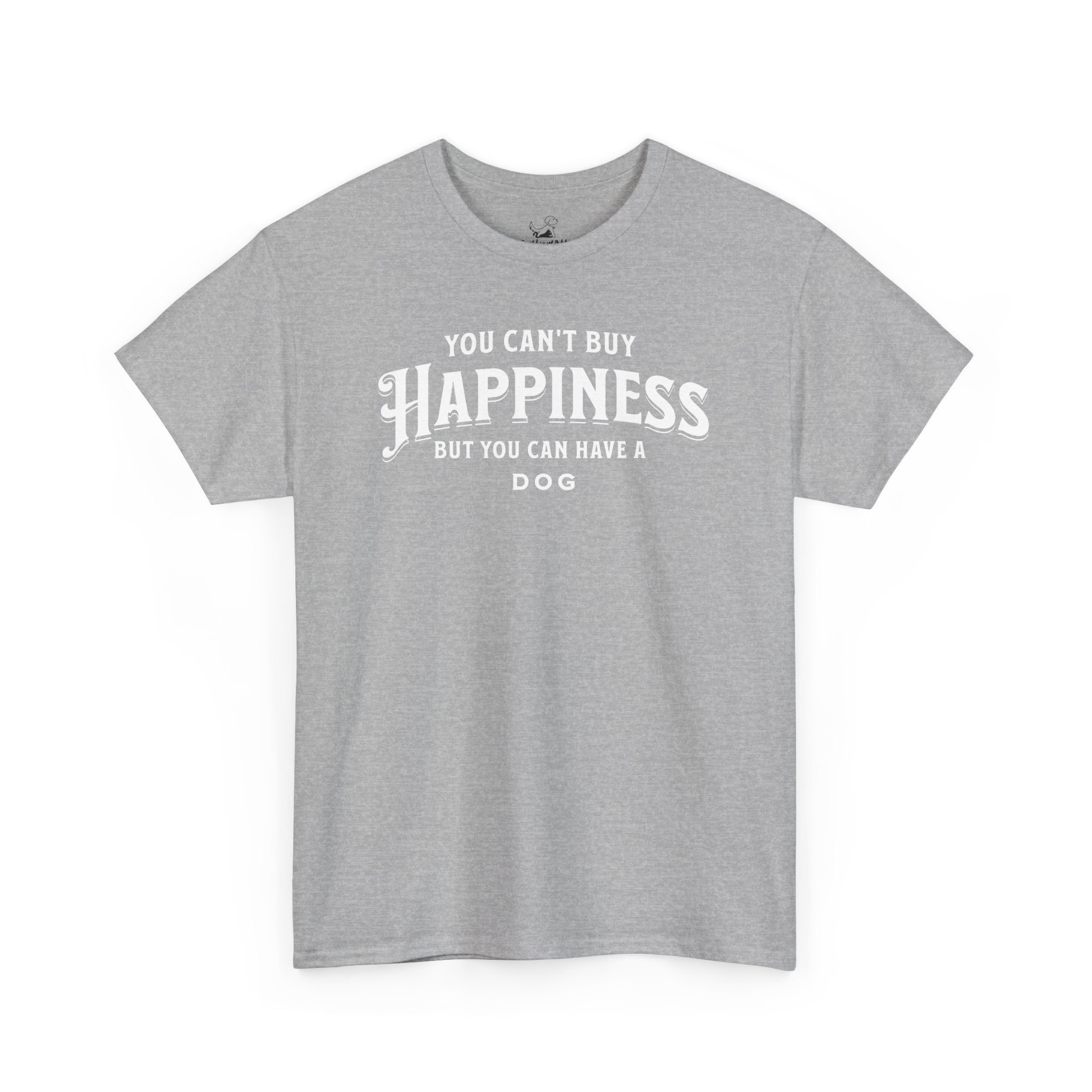 You Can't Buy Happiness But You Can Have A Dog (white) - Dog Lover T-Shirt