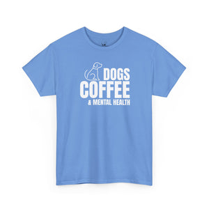 Dogs Coffee & Mental Health (white) - Dog Lover T-Shirt