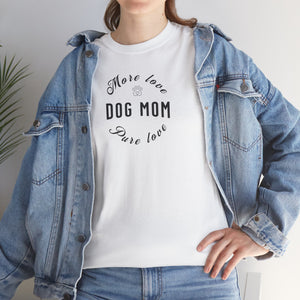 Dog Mom - Dog Lover T-Shirt