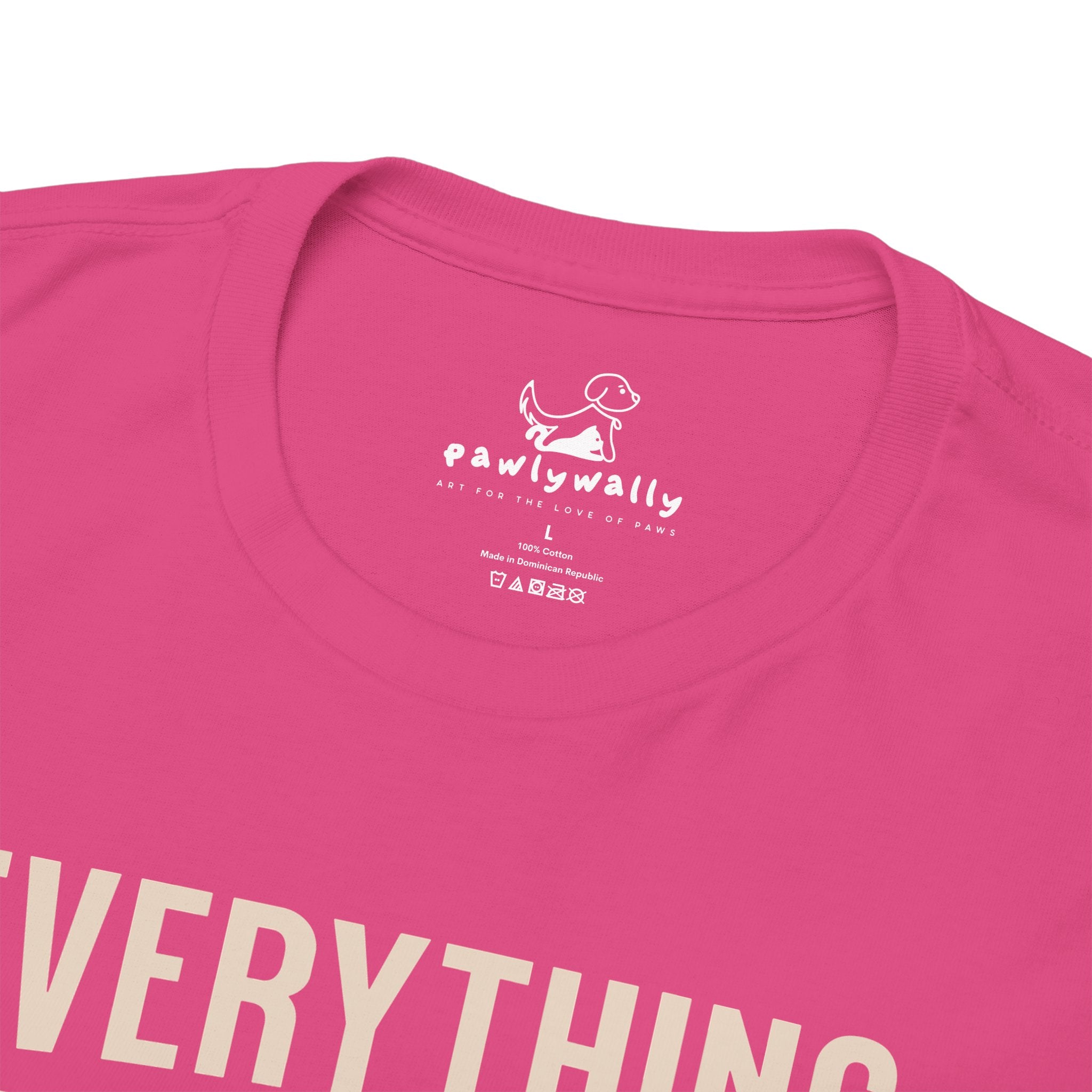 Everything Is Better With A Dog By Your Side - Dog Lover T-Shirt