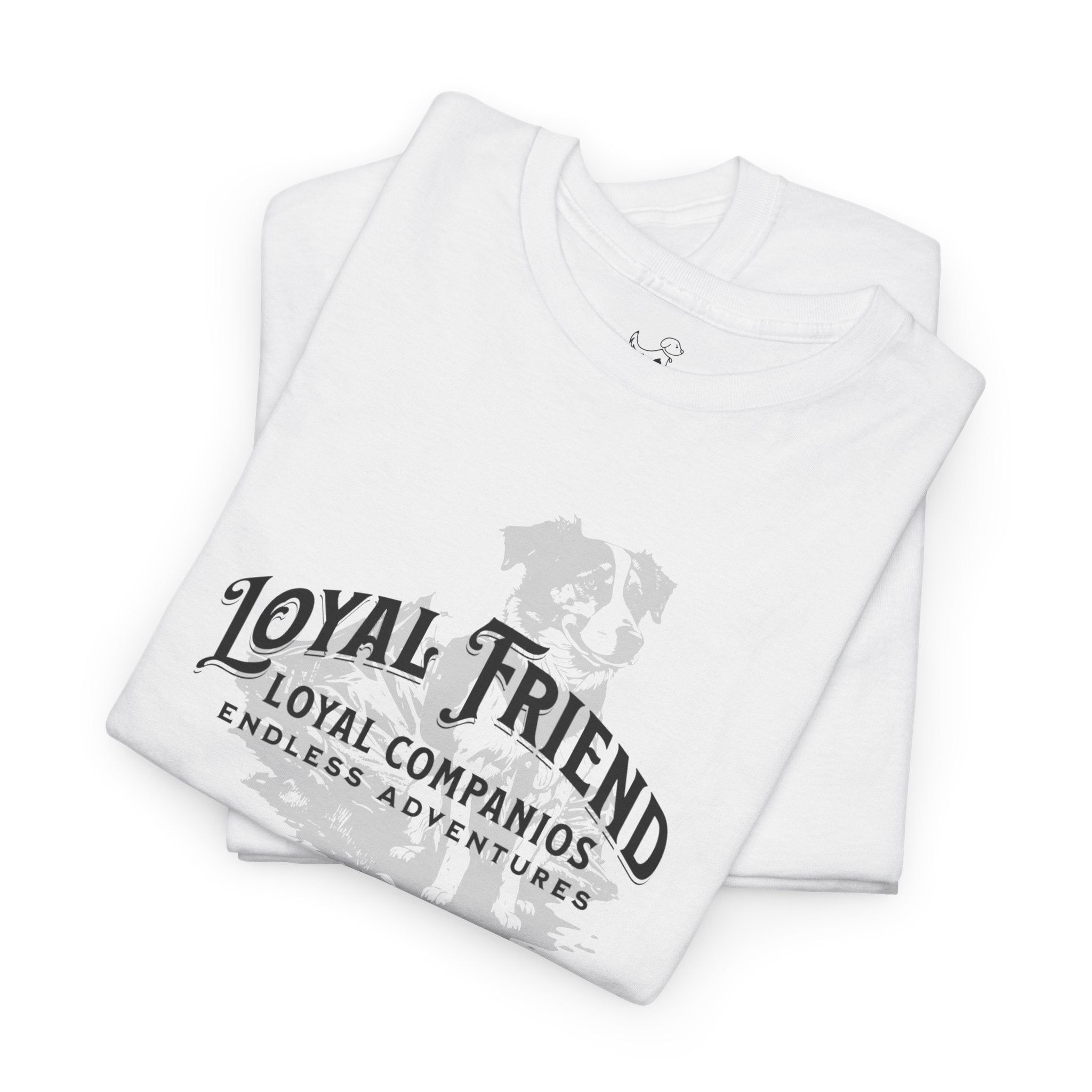 Loyal Friend - Dog Lover T-Shirt