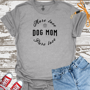 Dog Mom - Dog Lover T-Shirt