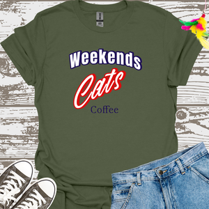 Weekends Cats Coffe - Cat Lover T-Shirt