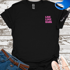 Live Love Bark - Dog Lover T-Shirt