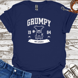 Grumpy But Lovable - Dog Lover T-Shirt