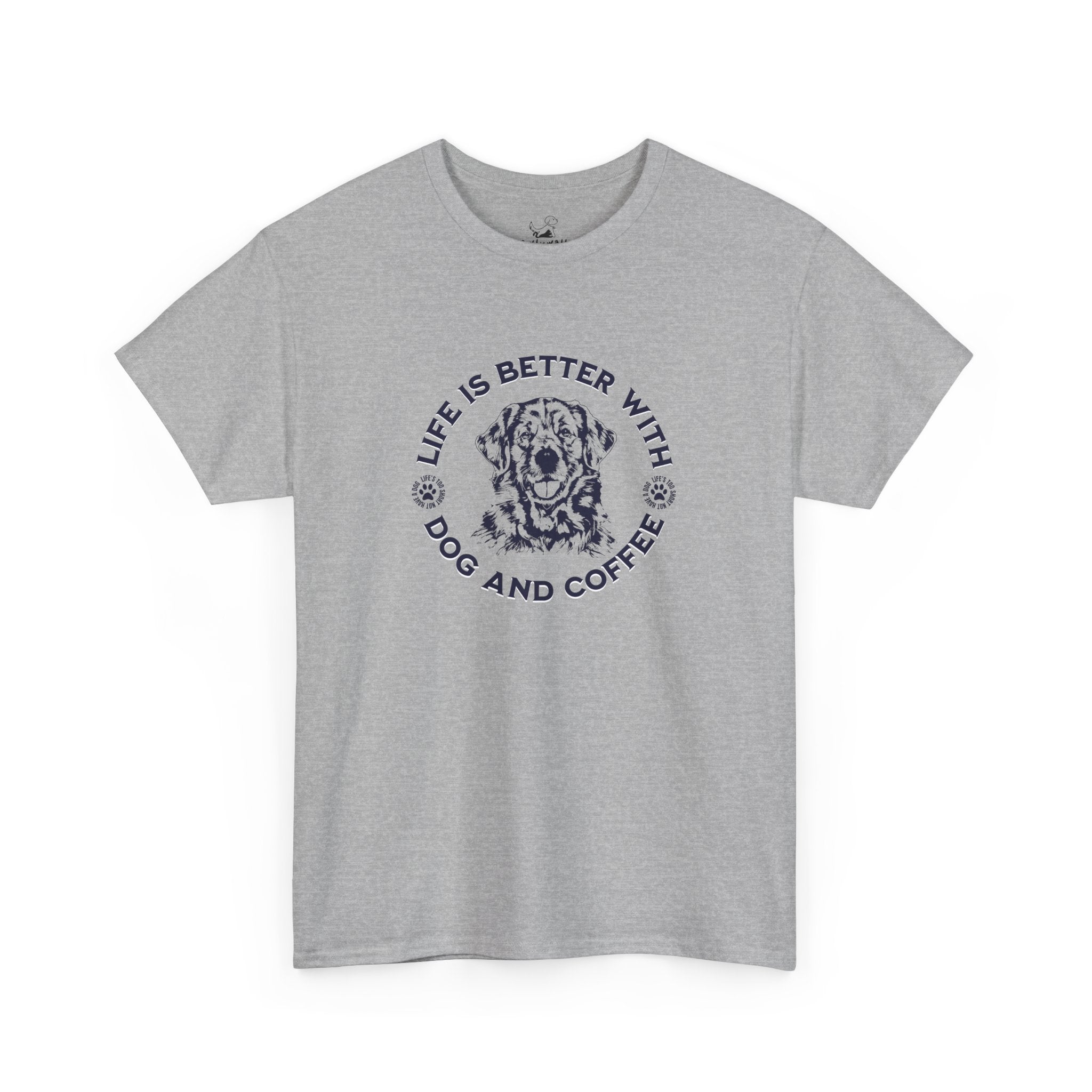 Life Is Better With Dog And Coffee - Dog Lover T-Shirt