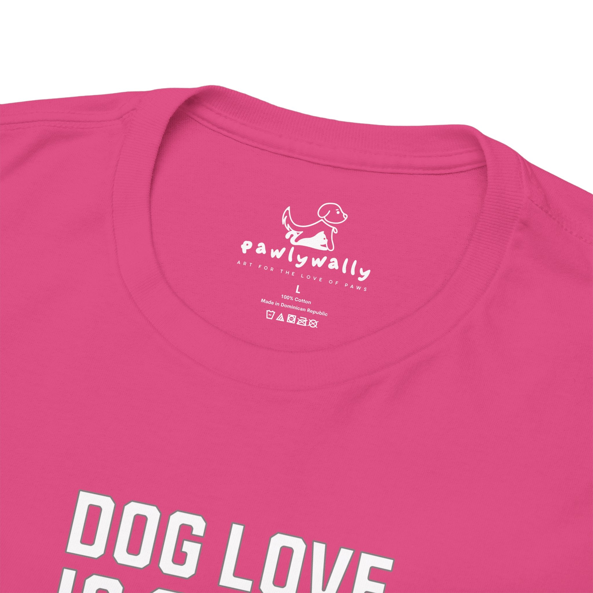 Dog Love Is Great Love Your Dog - Dog Lover T-Shirt