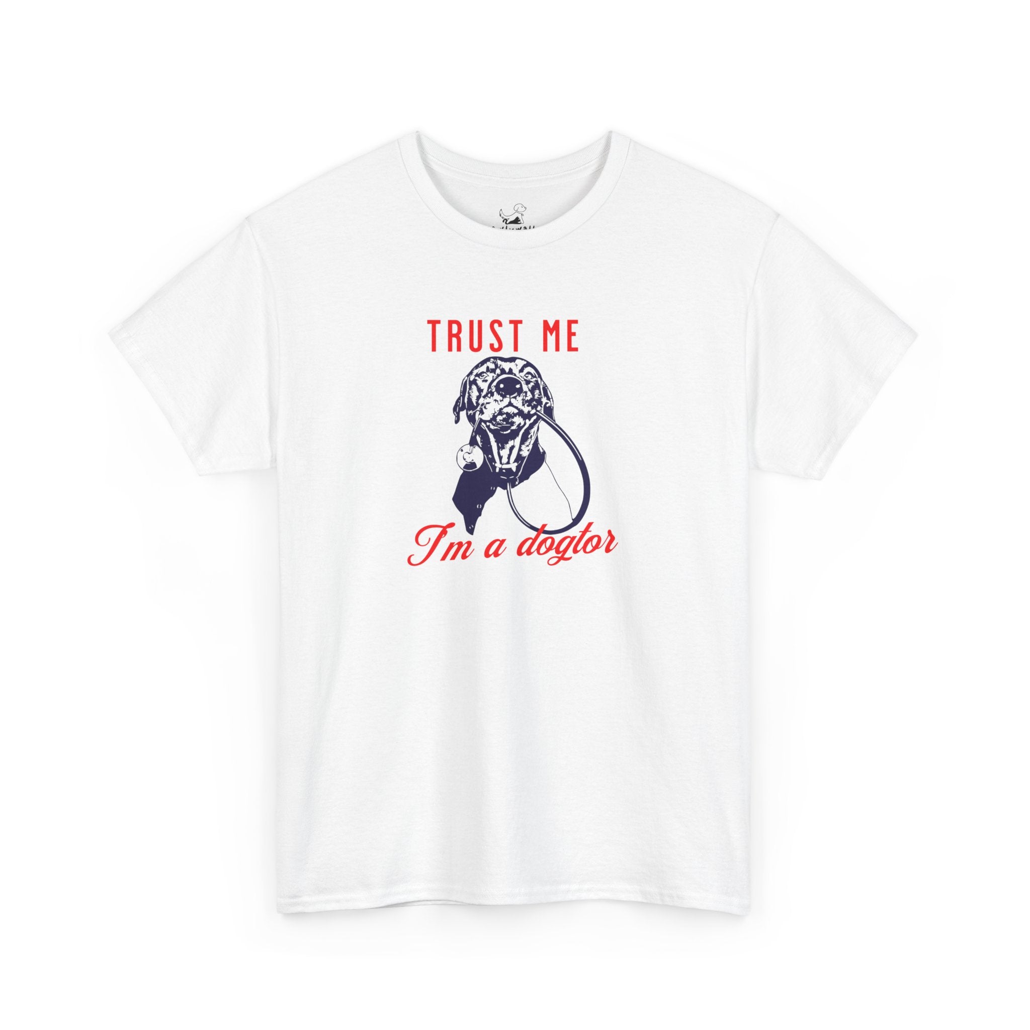 Trust Me I'm A Dogtor - Dog Lover T-Shirt