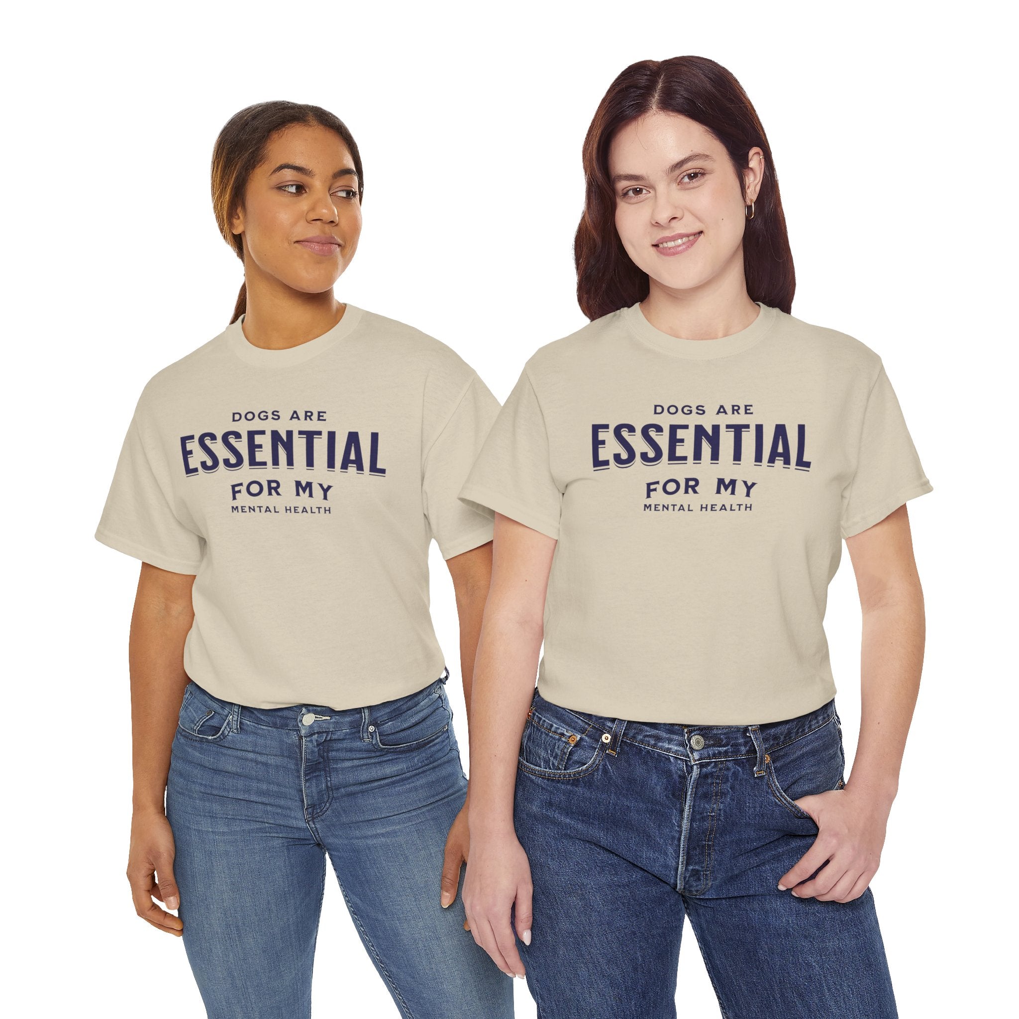 Dogs Are Essential For My Mental Health - Dog Lover T-Shirt