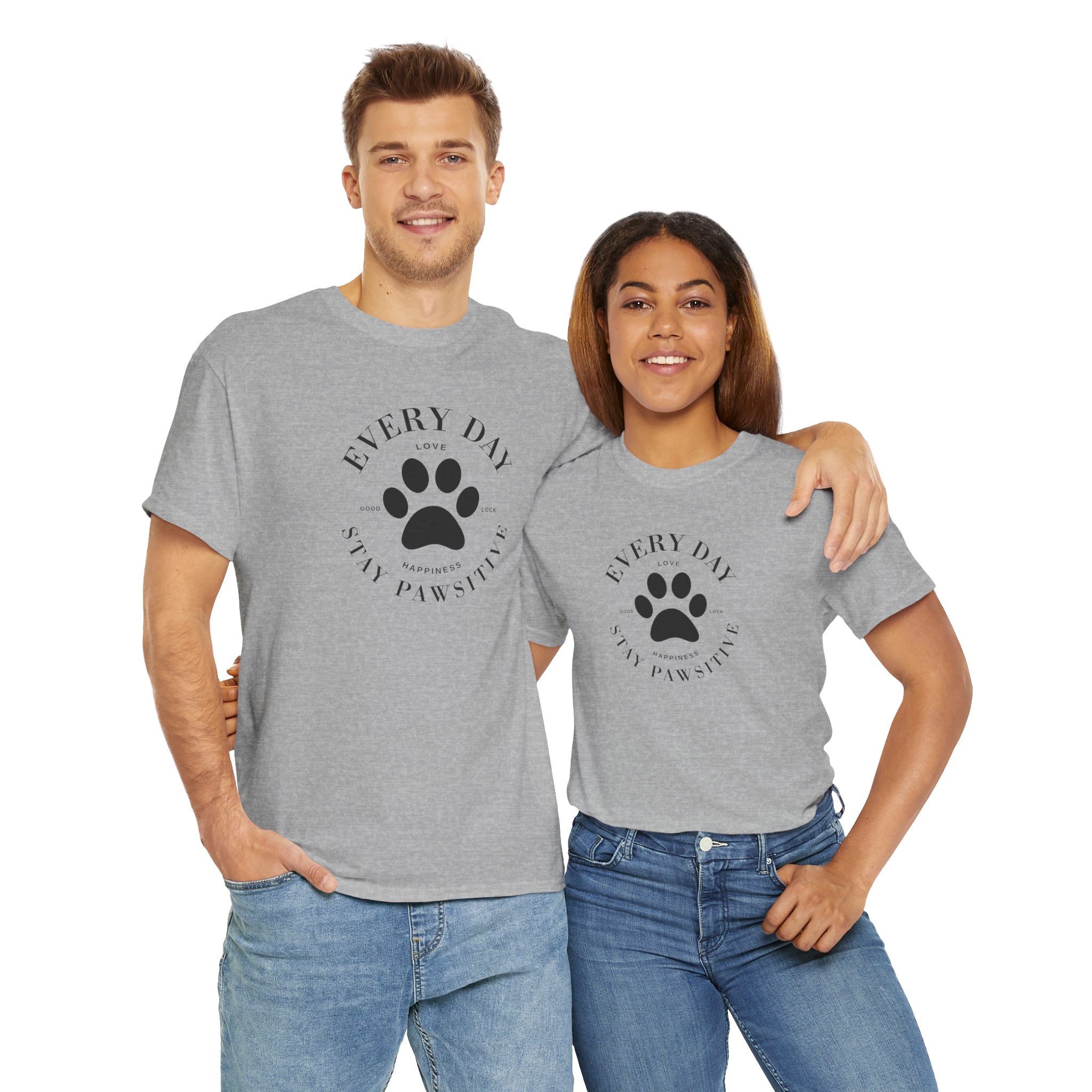 Everyday Stay Pawsitive - Pet Lover T-Shirt