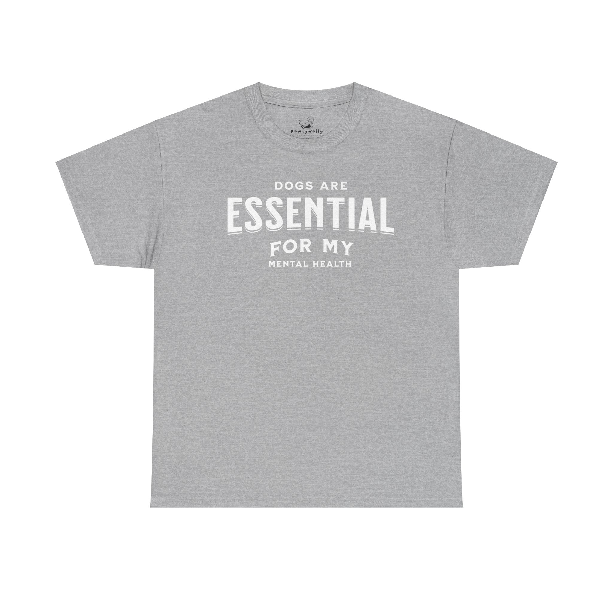 Dogs Are Essential For My Mental Health (white) - Dog Lover T-Shirt