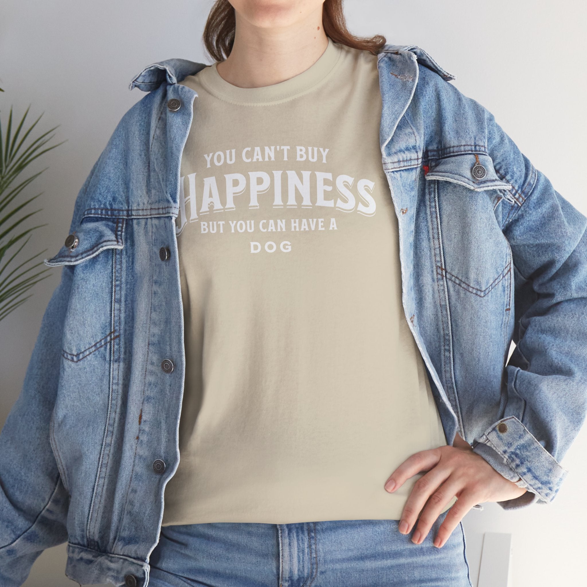 You Can't Buy Happiness But You Can Have A Dog (white) - Dog Lover T-Shirt