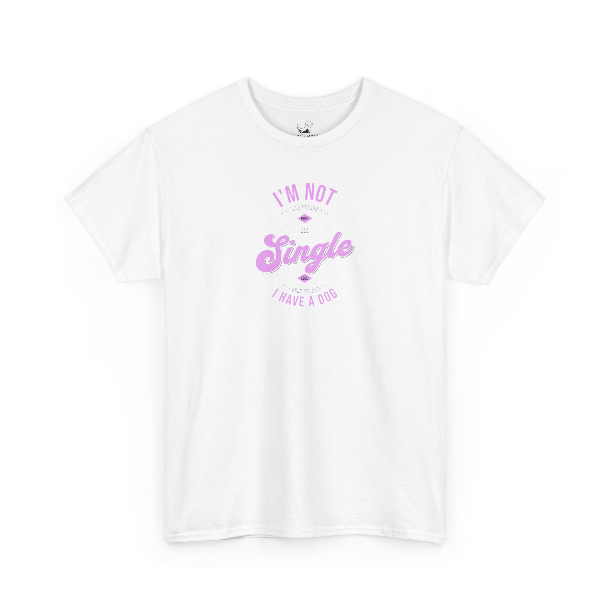 I'm Not Single I Have A Dog (pink) - Dog Lover T-Shirt