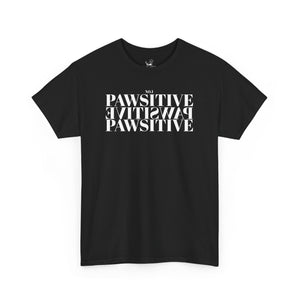 Pawsitive - Pet Lover T-Shirt