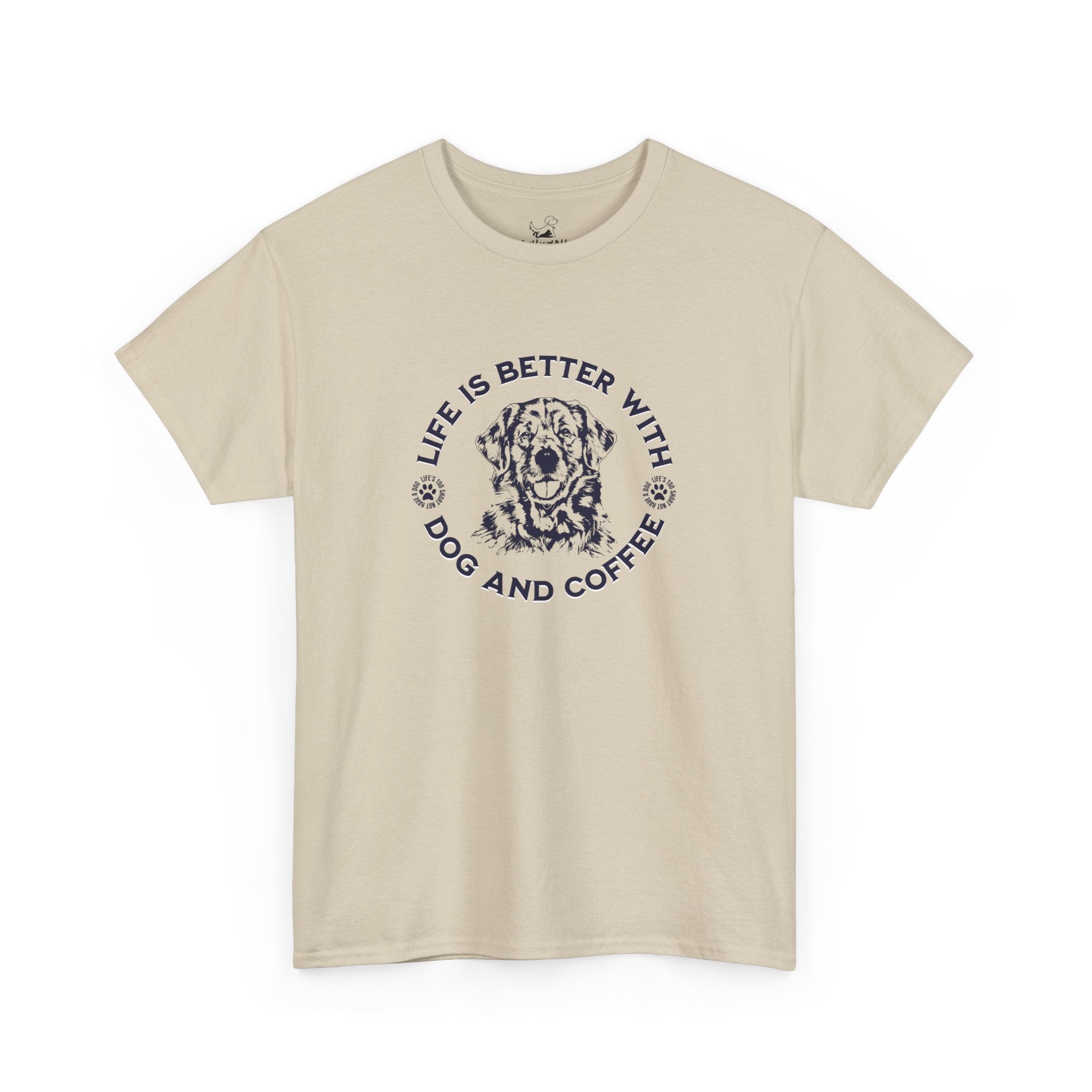 Life Is Better With Dog And Coffee - Dog Lover T-Shirt