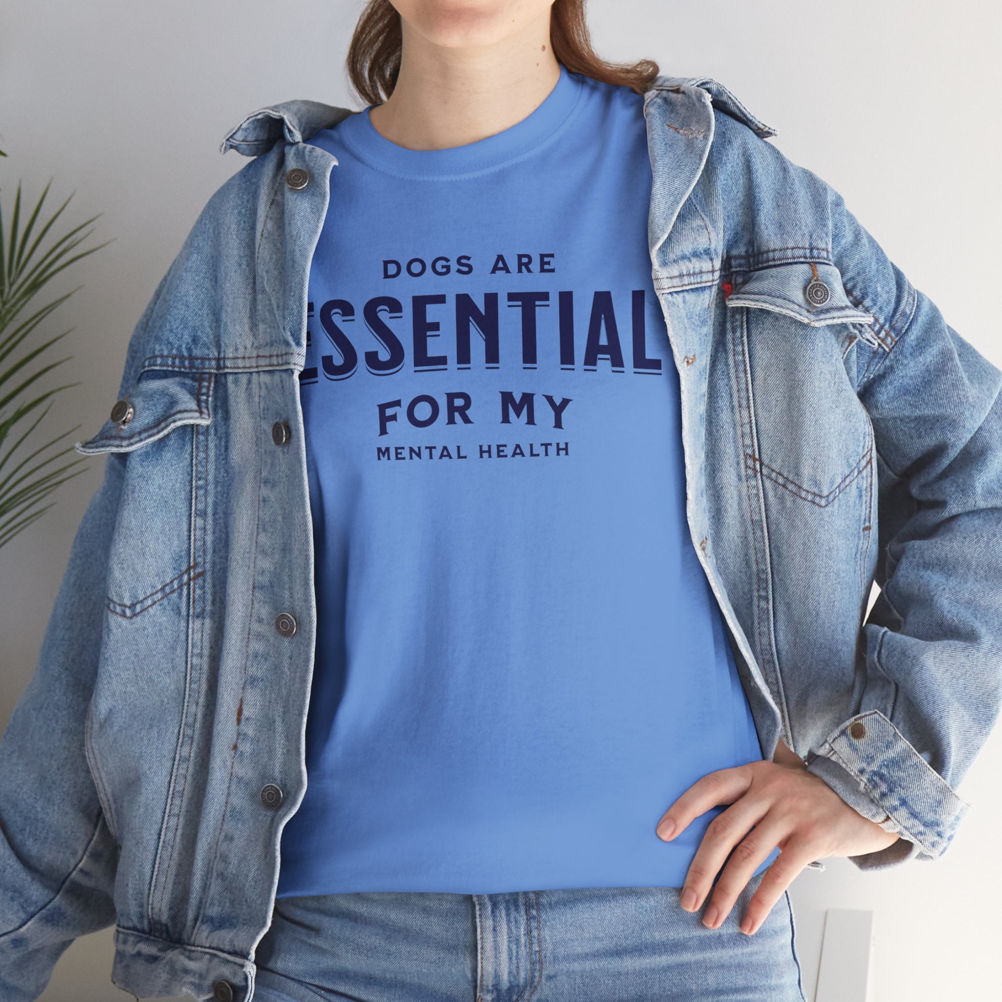 Dogs Are Essential For My Mental Health - Dog Lover T-Shirt