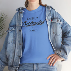 Easily Distracted By Cats - Cat Lover T-Shirt