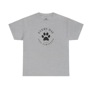 Everyday Stay Pawsitive - Pet Lover T-Shirt