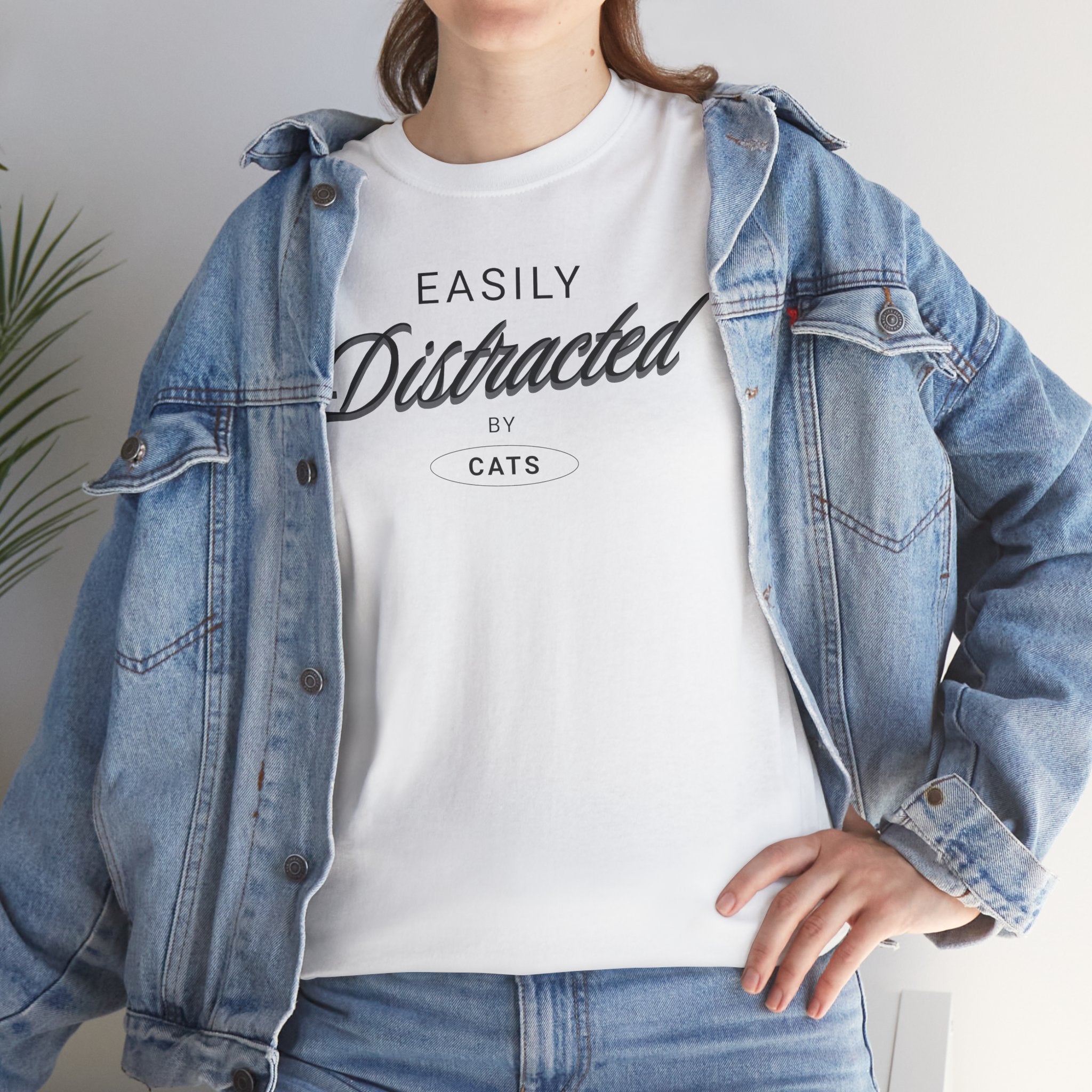 Easily Distracted By Cats - Cat Lover T-Shirt