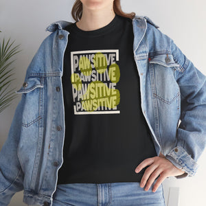 Pawsitive (big) - Pet Lover T-Shirt