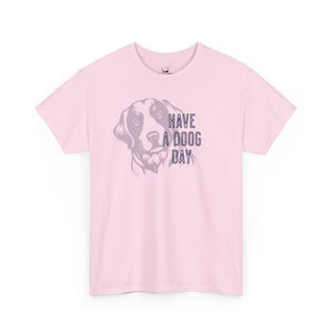 Have A Doog Day - Dog Lover T-Shirt