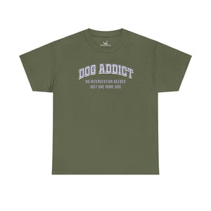 Dog Addict - Dog Lover T-Shirt