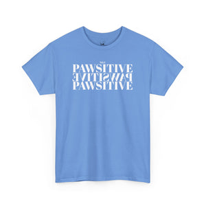 Pawsitive - Pet Lover T-Shirt