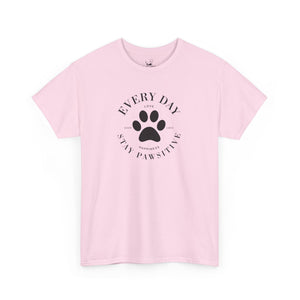 Everyday Stay Pawsitive - Pet Lover T-Shirt