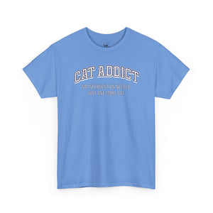 Cat Addict - Cat Lover T-Shirt