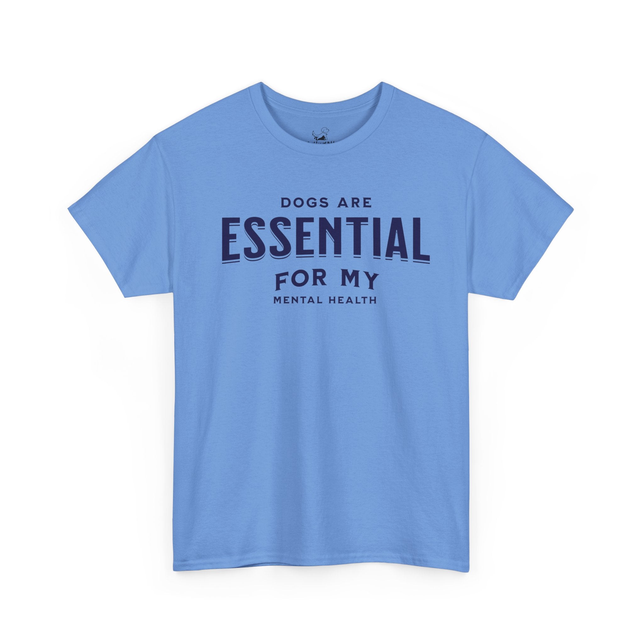 Dogs Are Essential For My Mental Health - Dog Lover T-Shirt